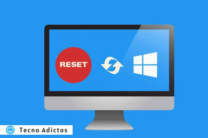 ¿Cómo restablecer los valores de fábrica de Windows 7, 8 y 10 sin contraseña?