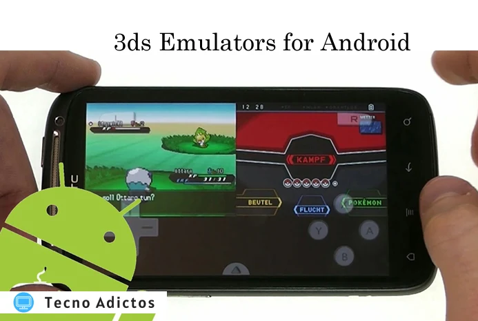 Los 7 mejores emuladores de 3ds para teléfonos inteligentes Android