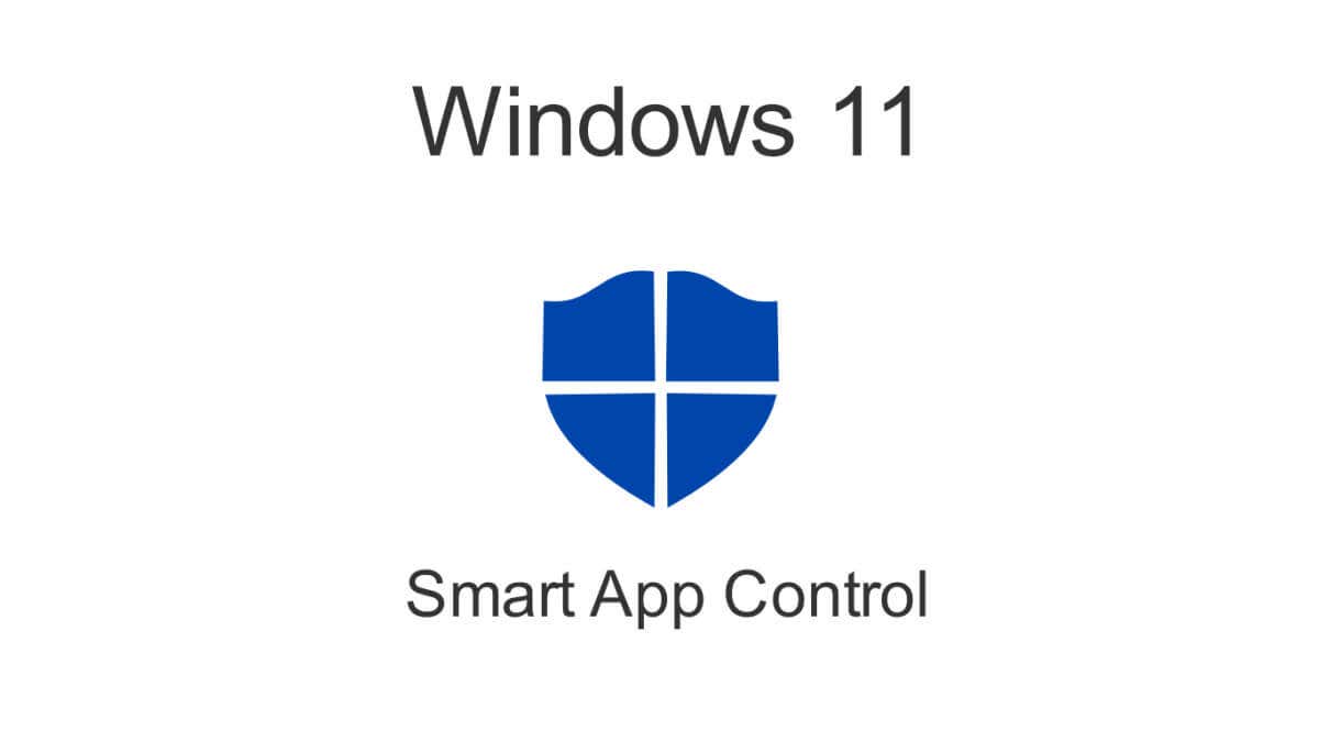 Cómo habilitar y usar Smart App Control en Windows 11